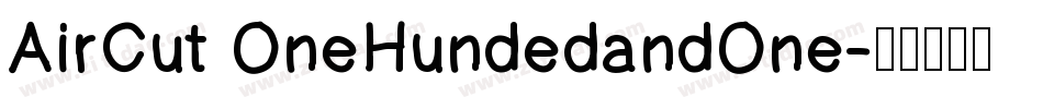 AirCut OneHundedandOne字体转换